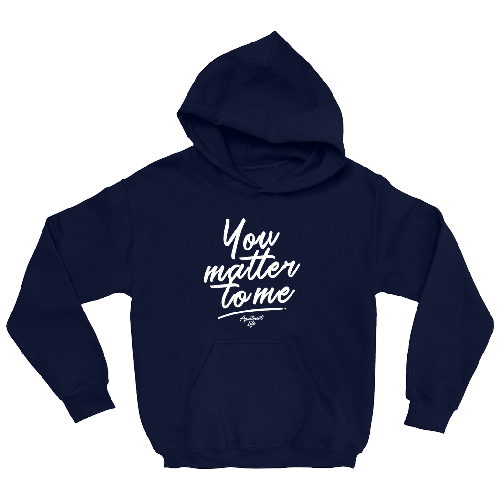 You Matter Kids Hoodie Apartment Life SWAG Store