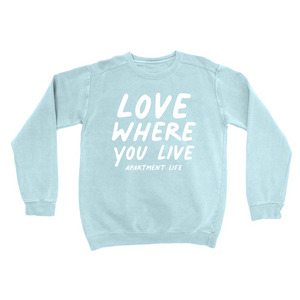 Love Where You Live Raglan Sweatshirt