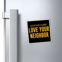 Load image into Gallery viewer, Love Your Neighbor Magnet – ApartmentLife Inspirational Refrigerator Magnet