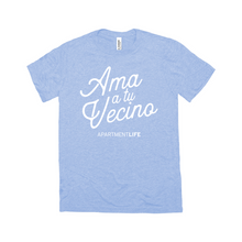 Load image into Gallery viewer, Ama a tu Vecino Shirt
