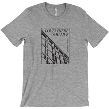 Load image into Gallery viewer, Love where you live building T-Shirts