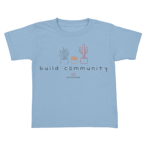 Build Community Succulents Toddler Tee (multiple colors)