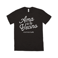 Load image into Gallery viewer, Ama a tu Vecino Shirt