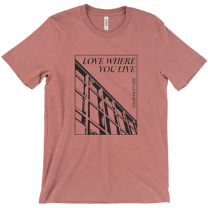 Love where you live building T-Shirts