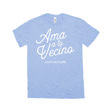 Load image into Gallery viewer, Ama a tu Vecino Shirt