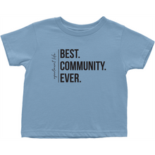 Load image into Gallery viewer, Best Community Ever Toddler Tee