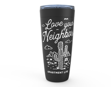 Load image into Gallery viewer, Love Your Neighbor Tumbler