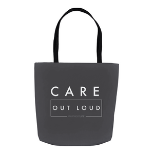Care Out Loud Tote