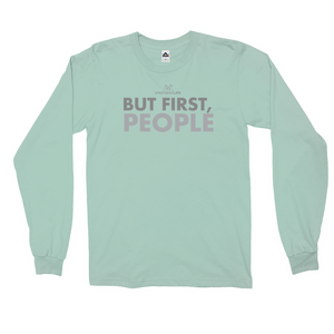 But First People Long Sleeve Tee (multiple colors)