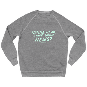Good News Women's Sweatshirt (multiple colors)