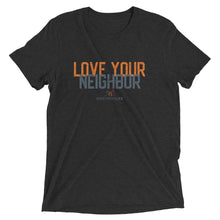 Load image into Gallery viewer, Love Your Neighbor Adult Tee