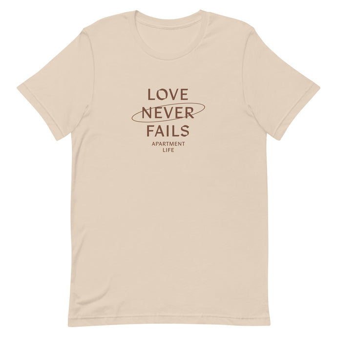 Unisex Love Never Fails T-Shirt